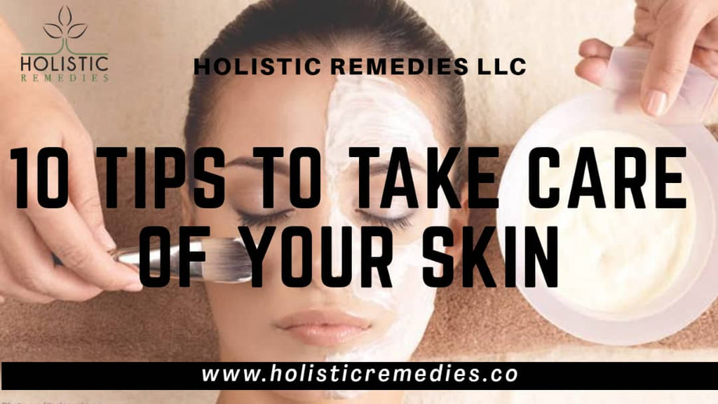 10 Tips to Take Care of Your Skin